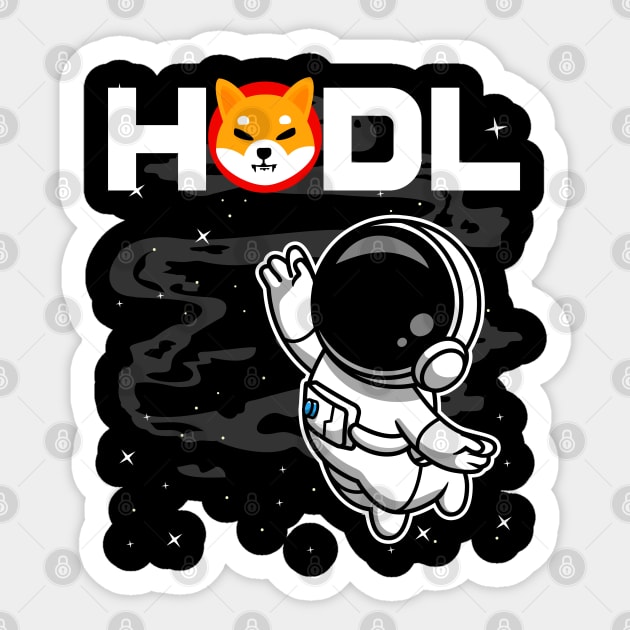 HODL Astronaut Shiba Inu Coin To The Moon Shib Army Crypto Token Cryptocurrency Blockchain Wallet Birthday Gift For Men Women Kids Sticker by Thingking About